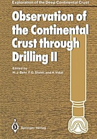 Observation of the Continental Crust Through Drilling II: Proceedings of the International Symposium Held in Seeheim, October 3-6, 1985 (Paperback, Softcover Repri)