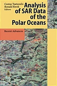 Analysis of Sar Data of the Polar Oceans: Recent Advances (Paperback, Softcover Repri)