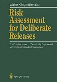 Risk Assessment for Deliberate Releases: The Possible Impact of Genetically Engineered Microorganisms on the Environment (Paperback, Softcover Repri)