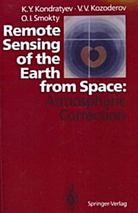 Remote Sensing of the Earth from Space: Atmospheric Correction (Paperback, Softcover Repri)