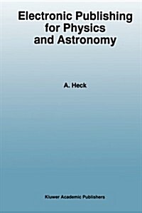 Electronic Publishing for Physics and Astronomy (Paperback, Softcover Repri)