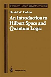 An Introduction to Hilbert Space and Quantum Logic (Paperback, Softcover Repri)