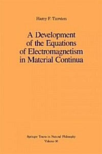 A Development of the Equations of Electromagnetism in Material Continua (Paperback, Softcover Repri)