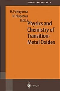 Physics and Chemistry of Transition Metal Oxides: Proceedings of the 20th Taniguchi Symposium, Kashikojima, Japan, May 25-29, 1998 (Paperback, Softcover Repri)