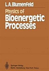 Physics of Bioenergetic Processes (Paperback, Softcover Repri)