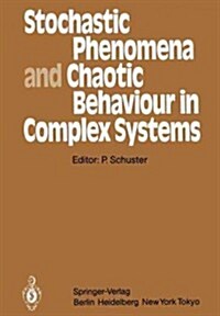 Stochastic Phenomena and Chaotic Behaviour in Complex Systems: Proceedings of the Fourth Meeting of the UNESCO Working Group on Systems Analysis Flatt (Paperback, Softcover Repri)