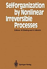 Selforganization by Nonlinear Irreversible Processes: Proceedings of the Third International Conference K?lungsborn, Gdr, March 18-22, 1985 (Paperback, Softcover Repri)