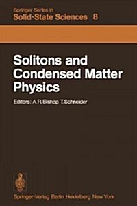 Solitons and Condensed Matter Physics: Proceedings of the Symposium on Nonlinear (Soliton) Structure and Dynamics in Condensed Matter, Oxford, England (Paperback, Softcover Repri)