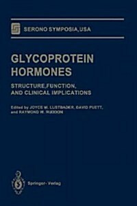 Glycoprotein Hormones: Structure, Function, and Clinical Implications (Paperback, Softcover Repri)