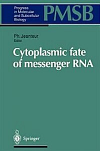 Cytoplasmic Fate of Messenger RNA (Paperback, Softcover Repri)