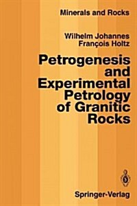 Petrogenesis and Experimental Petrology of Granitic Rocks (Paperback, Softcover Repri)