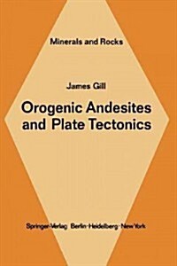 Orogenic Andesites and Plate Tectonics (Paperback, Softcover Repri)