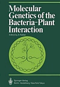 Molecular Genetics of the Bacteria-Plant Interaction (Paperback, Softcover Repri)
