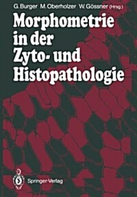 Morphometrie in Der Zyto- Und Histopathologie (Paperback)