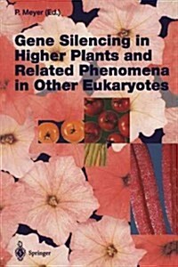 Gene Silencing in Higher Plants and Related Phenomena in Other Eukaryotes (Paperback, Softcover Repri)
