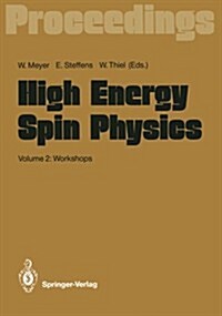 High Energy Spin Physics: Volume 2: Workshops Proceedings of the 9th International Symposium Held at Bonn, Frg, 6-15 September 1990 (Paperback, Softcover Repri)