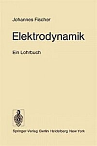 Elektrodynamik: Ein Lehrbuch (Paperback, Softcover Repri)
