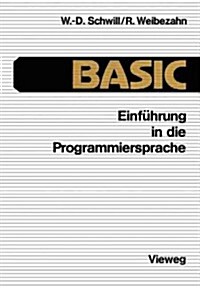 Einf?rung in Die Programmiersprache Basic: Anleitung Zum Selbststudium (Paperback, 4, 4. Aufl. 1984)
