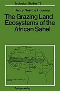 The Grazing Land Ecosystems of the African Sahel (Paperback, Softcover Repri)