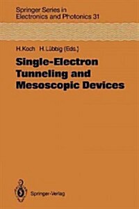 Single-Electron Tunneling and Mesoscopic Devices: Proceedings of the 4th International Conference Squid 91 (Sessions on Set and Mesoscopic Devices), (Paperback, Softcover Repri)