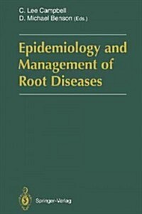 Epidemiology and Management of Root Diseases (Paperback)