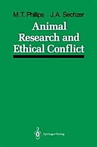 Animal Research and Ethical Conflict: An Analysis of the Scientific Literature: 1966-1986 (Paperback, Softcover Repri)
