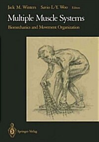 Multiple Muscle Systems: Biomechanics and Movement Organization (Paperback, Softcover Repri)