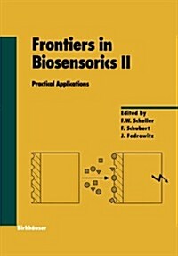 Frontiers in Biosensorics II: Practical Applications (Paperback, Softcover Repri)