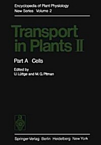 Transport in Plants II: Part a Cells (Paperback, Softcover Repri)