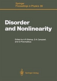 Disorder and Nonlinearity: Proceedings of the Workshop J.R. Oppenheimer Study Center Los Alamos, New Mexico, 4-6 May, 1988 (Paperback, Softcover Repri)