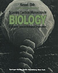 Scanning Electron Microscopy in Biology: A Students Atlas on Biological Organization (Paperback, Softcover Repri)
