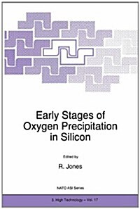 Early Stages of Oxygen Precipitation in Silicon (Paperback, Softcover Repri)