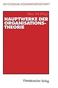 Hauptwerke Der Organisationstheorie (Paperback)