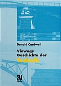 Viewegs Geschichte Der Technik (Paperback, Softcover Repri)