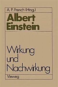 Albert Einstein Wirkung Und Nachwirkung (Paperback, Softcover Repri)