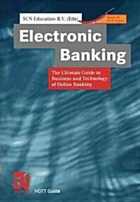 Electronic Banking: The Ultimate Guide to Business and Technology of Online Banking (Paperback, Softcover Repri)