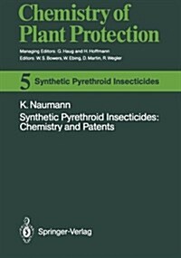 Synthetic Pyrethroid Insecticides: Chemistry and Patents (Paperback, Softcover Repri)