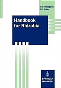 Handbook for Rhizobia: Methods in Legume-Rhizobium Technology (Paperback, Softcover Repri)