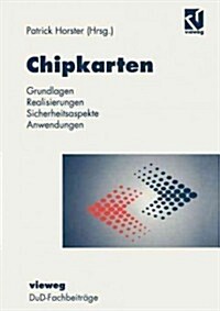 Chipkarten: Grundlagen, Realisierung, Sicherheitsaspekte, Anwendungen (Paperback, Softcover Repri)