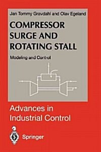 Compressor Surge and Rotating Stall : Modeling and Control (Paperback, Softcover reprint of the original 1st ed. 1999)