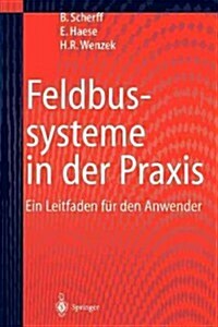 Feldbussysteme in Der Praxis: Ein Leitfaden F? Den Anwender (Paperback, Softcover Repri)