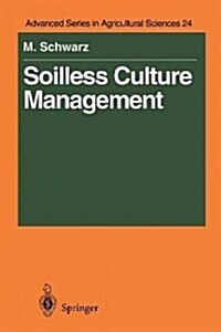 Soilless Culture Management (Paperback, Softcover Repri)