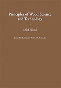 Principles of Wood Science and Technology: I Solid Wood (Paperback, Softcover Repri)