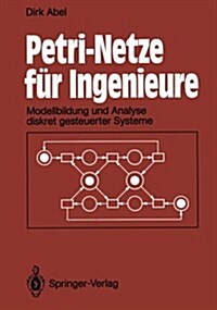 Petri-Netze F? Ingenieure: Modellbildung Und Analyse Diskret Gesteuerter Systeme (Paperback, Softcover Repri)