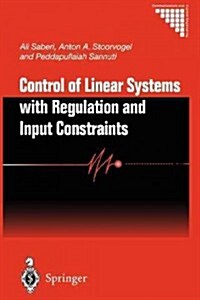 Control of Linear Systems with Regulation and Input Constraints (Paperback, Softcover reprint of the original 1st ed. 2000)