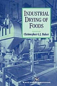 Industrial Drying of Foods (Paperback)