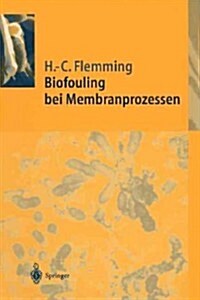 Biofouling Bei Membranprozessen (Paperback)