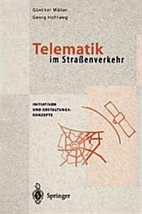 Telematik Im Stra?nverkehr: Initiativen Und Gestaltungskonzepte (Paperback, Softcover Repri)