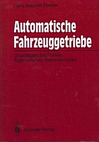 Automatische Fahrzeuggetriebe: Grundlagen, Bauformen, Eigenschaften, Besonderheiten (Paperback, Softcover Repri)