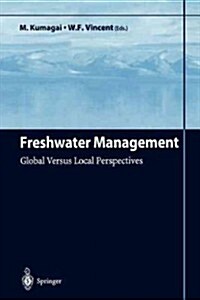 Freshwater Management: Global Versus Local Perspectives (Paperback, Softcover Repri)